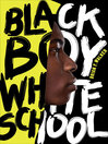 Cover image for Black Boy White School